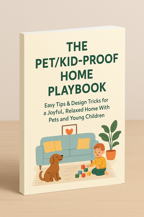 FREE Pet/Kid Proof Home Playbook - E-book